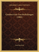 Goethes Gotz Von Berlichingen (1882) 1160100357 Book Cover