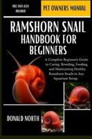 RAMSHORN SNAIL HANDBOOK FOR BEGINNERS: A Complete Beginner’s Guide to Caring, Breeding, Feeding, and Maintaining Healthy Ramshorn Snails in Any Aquarium Setup. B0G4HCR1VP Book Cover