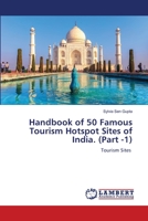 Handbook of 50 Famous Tourism Hotspot Sites of India. (Part -1) 6206152456 Book Cover