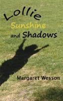 Lollie: Sunshine and Shadows 1425124836 Book Cover