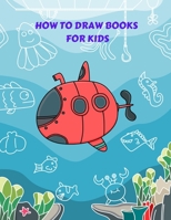 How to Draw Book for Kids: A Simple Step-by-Step Guide to Drawing Cute and Silly Things Using the Technique of Drawing To Draw Anything and Everything ... and Students in the Cutest Style Ever B08R2Z87WM Book Cover