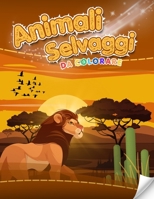 Animali Selvaggi da Colorare (Italian Edition) B0CQVXX36J Book Cover