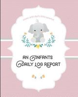 Mom and Dad's Little Peanut An Infants Daily Log Report: A Pink Newborns Parents Tracking Notebook 1729321739 Book Cover
