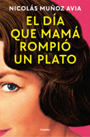 El día que mamá rompió un plato / The Day Mom Broke a Dish (Spanish Edition) 8425369800 Book Cover