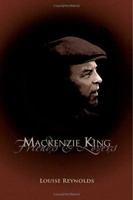 Mackenzie King: Friends & Lovers 1412059852 Book Cover