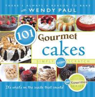 101 Gourmet Cakes Simply from Scratch 1462113885 Book Cover
