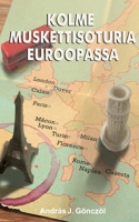 Kolme muskettisoturia Euroopassa 9528065767 Book Cover