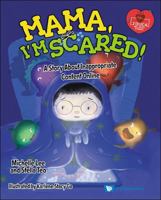 Mama, I'm Scared!: A Story about Inappropriate Content Online 9819808987 Book Cover