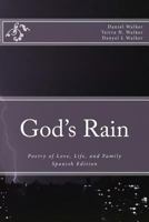 God's Rain: Poetry of Love, Life, and Family 1511826266 Book Cover