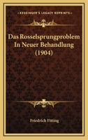 Das Rosselsprungproblem In Neuer Behandlung (1904) 1120410363 Book Cover