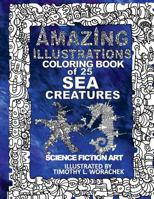 Amazing Illustrations-25 Sea Creatures 1530532582 Book Cover