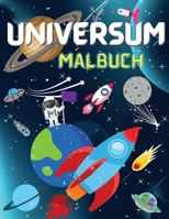 Weltraum-Malbuch: Fantastic Outer Space Coloring mit Planeten, Astronauten, Raumschiffe, Raketen 1365372618 Book Cover