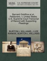 Bernard Goldfine et al., Petitioners, v. United States. U.S. Supreme Court Transcript of Record with Supporting Pleadings 1270449397 Book Cover