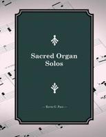 Sacred Organ Solos 1481833065 Book Cover