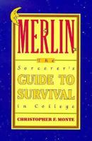Merlin: The Sorcerer's Guide to Survival in College (Freshman Orientation) 0534134823 Book Cover