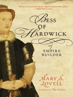 Bess of Hardwick: First Lady of Chatsworth, 1527-1608 0393330133 Book Cover