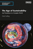The Age of Sustainability: Just Transitions in a Complex World 0367178168 Book Cover