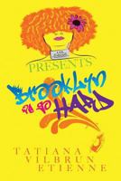 BrookLyn We Go HARD 0692661492 Book Cover