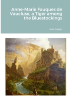 Anne-Marie Fauques de Vaucluse, a Tiger among the Bluestockings 1365897370 Book Cover