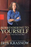 Surrendering to Yourself: You Are Your Own Soul Mate 0786869135 Book Cover