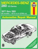 Mercedes Benz 280 (Series 123) 1977-1981 Owner's Workshop Manual (Haynes Owners Workshop Manuals) 0856969834 Book Cover