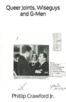 Queer Joints, Wiseguys and G-Men 1798945533 Book Cover
