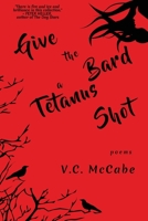 Give the Bard a Tetanus Shot 1733848363 Book Cover