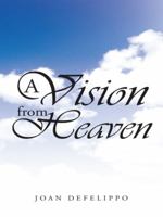 A Vision from Heaven 1490854355 Book Cover