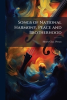 Songs of National Harmony, Peace and Brotherhood 1175988359 Book Cover