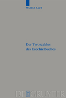 Der Tyroszyklus Des Ezechielbuches / the Oracles Against Tyre in the Book of Ezekiel 3110205297 Book Cover