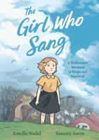 The Girl Who Sang: A Holocaust Memoir of Hope and Survival 1250247772 Book Cover