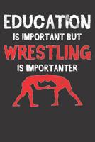 Notebook: College Ruled 6x9 120 Pages Wrestling Wrestler Sport Education Important Funny Vintage 1081975717 Book Cover