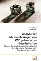 Analyse der Jahresrechnungen von OTC gehandelten Gesellschaften: Werden die Mindestvorschriften aufgrund des erkennbaren Trends zu mehr Transparenz übertroffen? 3639229290 Book Cover