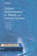 Cellular Authentication: For Mobile and Internet Services 0470723173 Book Cover