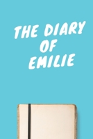 The Diary Of Emilie A beautiful personalized: Lined Notebook / Journal Gift, 120 Pages, 6 x 9 inches, Personal Diary, Personalized Journal, Customized Journal, The Diary of, First names, Diary to Writ 1673877648 Book Cover
