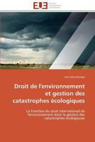 Droit de l'Environnement Et Gestion Des Catastrophes Écologiques 3841786901 Book Cover