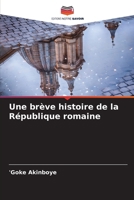 Une brève histoire de la République romaine (French Edition) 6208711622 Book Cover