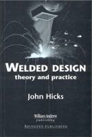 Welded Design: Theory and Practice 1855735377 Book Cover