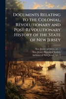 Documents Relating to the Colonial, Revolutionary and Post-revolutionary History of the State of New 1172913951 Book Cover