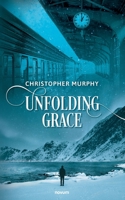 Unfolding Grace 3991316536 Book Cover