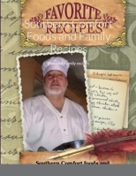 Southern Confort Foods and Family Reciepes: Favorite Family recipes 1387706950 Book Cover