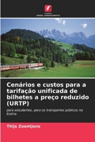 Cenários e custos para a tarifação unificada de bilhetes a preço reduzido (URTP) (Portuguese Edition) 6630357566 Book Cover