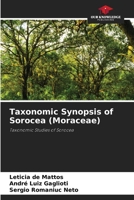 Taxonomic Synopsis of Sorocea (Moraceae): Taxonomic Studies of Sorocea 6205914492 Book Cover