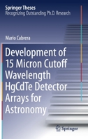 Development of 15 Micron Cutoff Wavelength HgCdTe Detector Arrays for Astronomy 3030542408 Book Cover