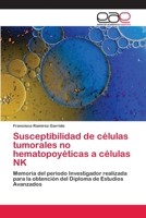Susceptibilidad de células tumorales no hematopoyéticas a células NK 6202811293 Book Cover
