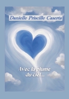 Avec la plume du ciel... (French Edition) 2322516317 Book Cover
