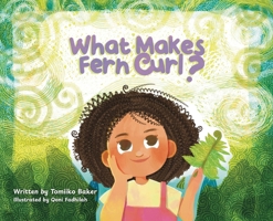 What Makes Fern Curl? B0GJD9QJ69 Book Cover