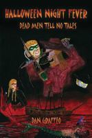 Halloween Night Fever: Dead Men Tell No Tales 1593309252 Book Cover