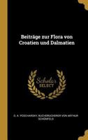 Beiträge zur Flora von Croatien und Dalmatien 1021898066 Book Cover