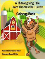 A Thanksgiving Tale From Thomas Turkey Coloring Book 154474739X Book Cover